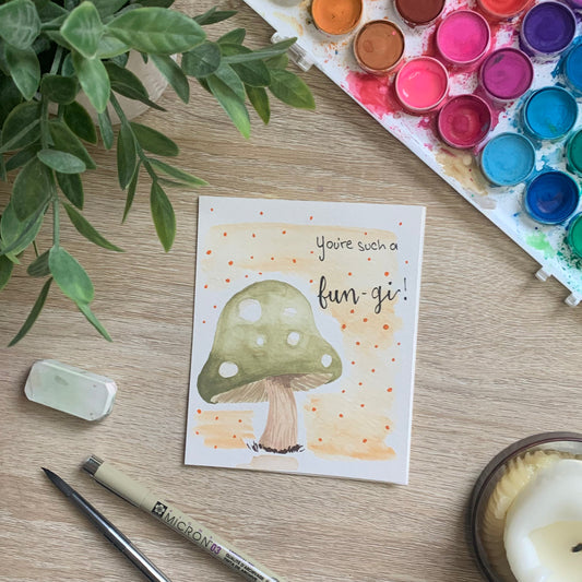 You're Such A Fun-Gi Greeting Card